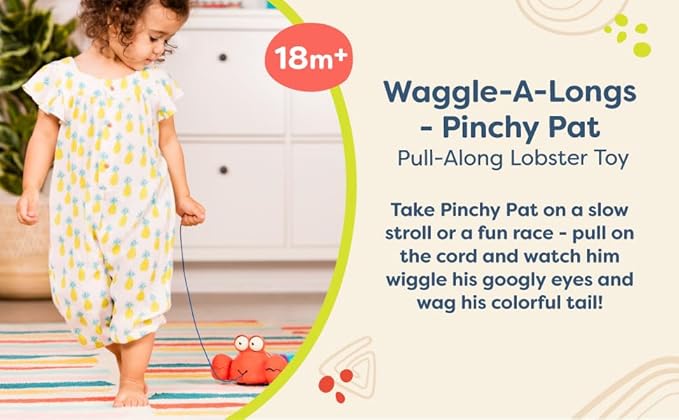 B. toys- Pull Along Lobster Toy - Waggle-A-Longs – Pinchy Pat- Developmental Toy-Push or Pull –Walking Toy with String – Baby, Toddler, Kids – 18 Months