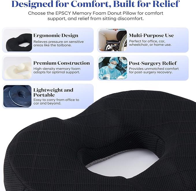 EPSCY Ergonomic Memory Foam Donut Cushion, Pressure-Reducing Seat Support for Enhanced Comfort, Ideal for Office, Car, Wheelchair, Post-Sitting Recovery & Everyday Seating, Breathable Removable Cover